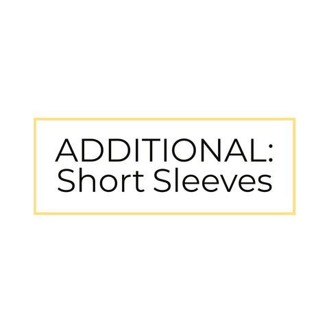 ADDITIONAL: Short Sleeves